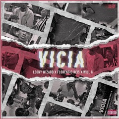 Vicia - Florêncio Reis x Leony Wizard x Will-G
