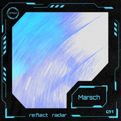 re:flect radar 01: Marsch