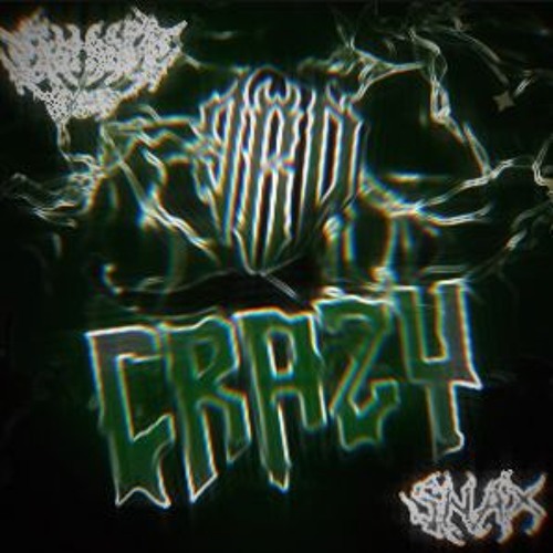 TRD - CRAZY (RXTTEN X Snax EDIT)