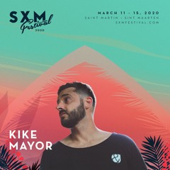 Kike Mayor @ SXM Festival 2020