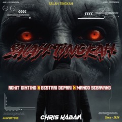SALAH TINGKAH (CHRIS KABAN X ROHIT GINTING X BESTARI DEPARI X MANDO SEBAYANG)