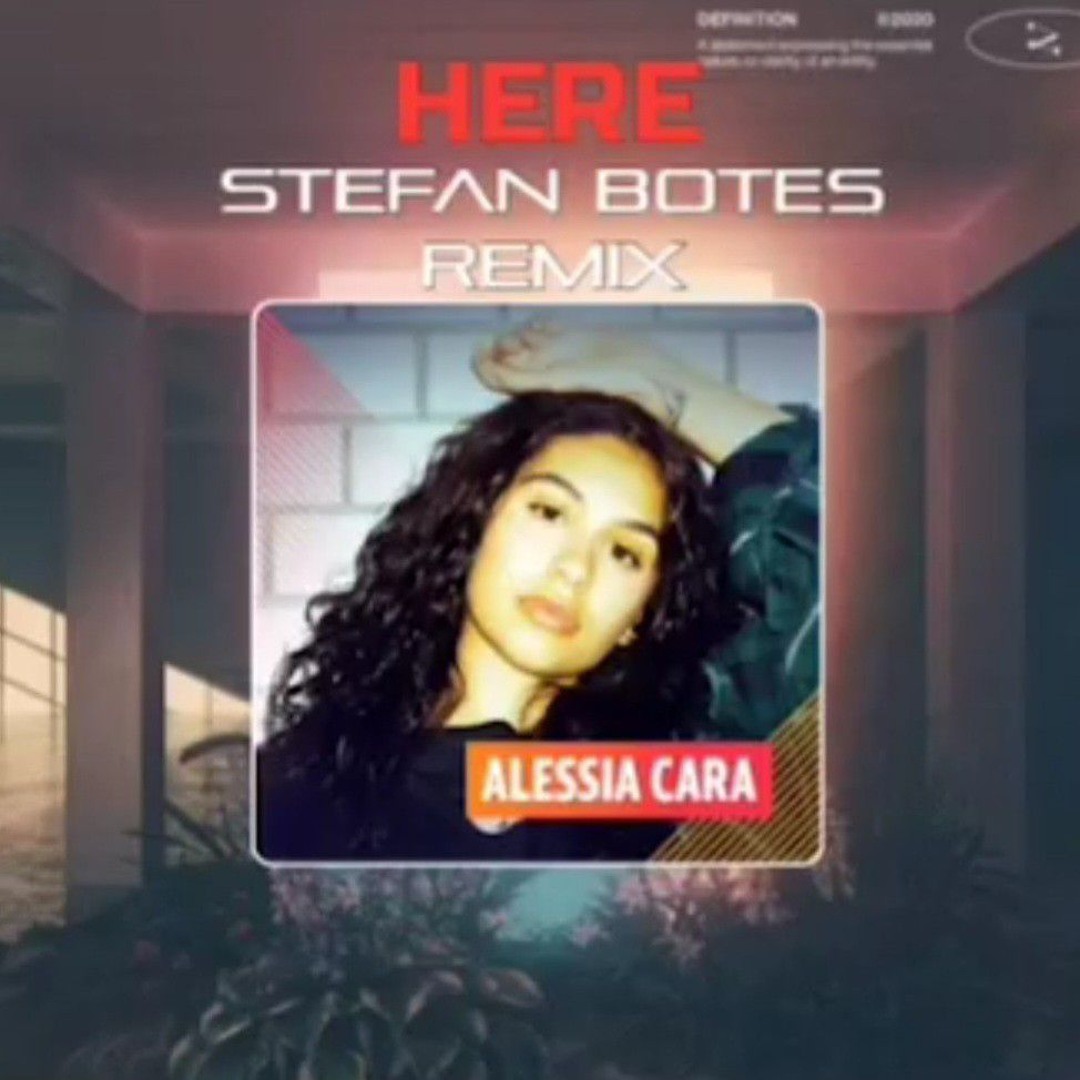 Stefan Emixa Stream Alessia Cara - Here (Stefan Botes Remix) by Stefan Botes ...