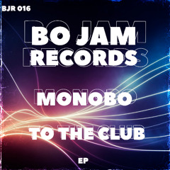 Monobo - To The Club