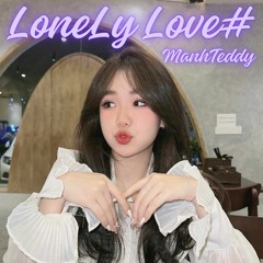 Lonely Love💜#