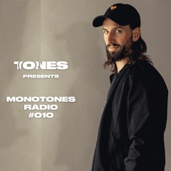 TONES - monoTONES Radio #010