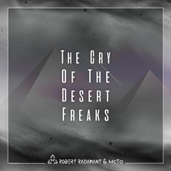 Robert Radamant & McTo - The Cry Of The Desert  Freaks