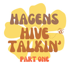 B-Hive Talkin' - Part One