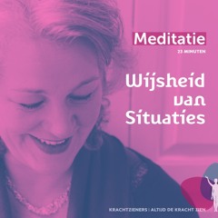 Meditatie Wijsheid Van Situaties