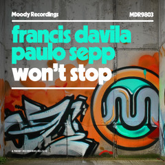 Francis Davila & Paulo Sepp - Won't Stop