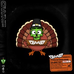 OWNE - Thanksgiving Dubstep (FREE DL)