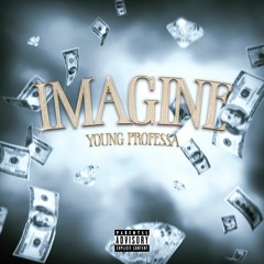 Young Professa- Imagine (prod.Sxream)