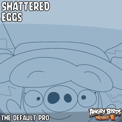 Shattered Eggs