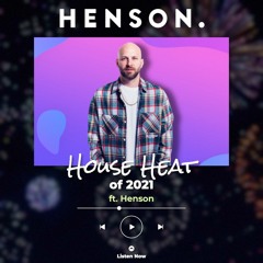 House Heat of 2021 ft. Henson