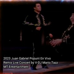 2023 Juan Gabriel Popurri En Vivo Remix By V - DJ MARIO TAZZ