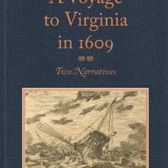 View EPUB 📨 A Voyage to Virginia in 1609: Two Narratives: Strachey's "True Reportory