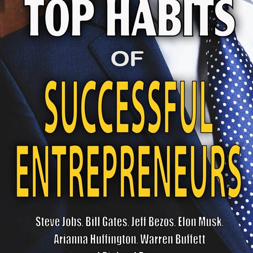 Habits Of Successful Entrepreneurs Pdf Stream episode [PDF READ ONLINE] TOP HABITS OF SUCCESSFUL ENTREPRENEURS