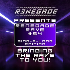DJ R3NEGADE | Renegade Rave #54