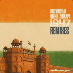 1947 - Browncoat & Nikhil Chinapa (Alchemist Bootleg)