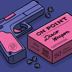 ON POINT - Disco Weapon