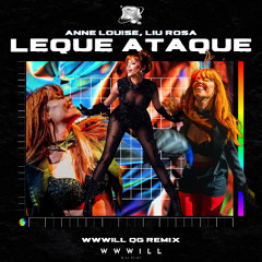 Leque Ataque (WWWILL QG REMIX) 2025