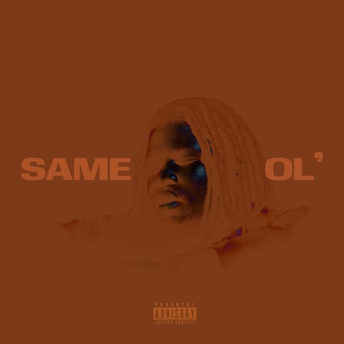 SAME OL' (prod. Kam DeLa)