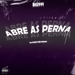 ABRE AS PERNA - MC MILLER X MC DOBELLA (PROD.EMIKA)