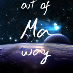 Out Of Ma Way (Radio Edit)