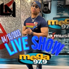 LIVE SHOW POR MEGA 97.9FM ( 04 - 15 - 2023 )