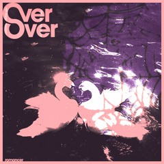 Over and Over - Valentine's Day 2024