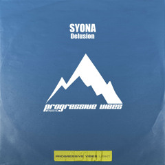 SYONA - Delusion [Progressive Vibes Light - PVM839L]