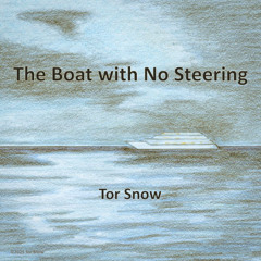 The Boat with No Steering