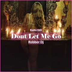 Robber Dj - Dont Let Me Go [ Car Music & G-House Music]