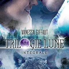TÉLÉCHARGER Trilogie Lune - Intégrale (French Edition) au format PDF Od8cf