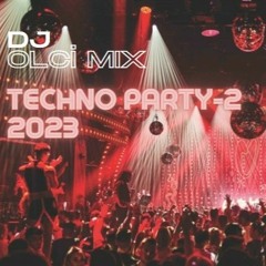 Techno Party-2 2023 // DJ OLCİ MIX