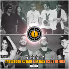 Tabestoon Kotahe x Extacy (Rezzy Club Remix)