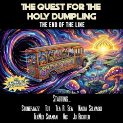 The Quest for the Holy Dumpling - End of the Line - The Smoking Trout