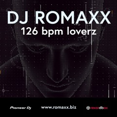 romaxx 23.07 - 126 bpm loverz