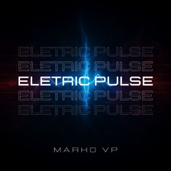 Eletric Pulse - Marko VP