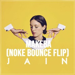 Jain - Makeba (NOKE Bounce Flip) FREE DOWNLOAD