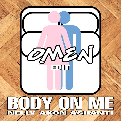 Body On Me (OMEN EDIT) **PITCHED**