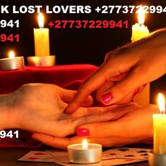 Traditional Healer +27737229941 bring back lost lover in Durban Johannesburg western cape UK