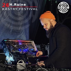 Kåstry Festival Podcast #26 - H. Ruine [ Live ]