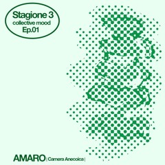 Collective Mood \ Season 3 Ep. 01 \ Amaro