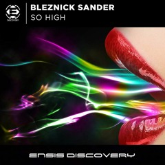 Bleznick Sander - So High (Original Mix)[FREE DOWNLOAD]