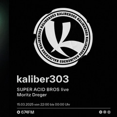 SuperAcidBros for 674FM / kaliber303