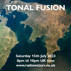 Tonal Fusion - 15 - 07 - 2023