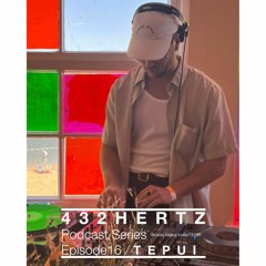 432HERTZ Podcast Series Episode 16/Tepui