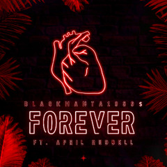 FOREVER (Ft. April Ruddell)