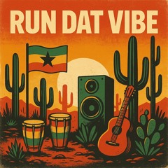 RUN DAT VIBE 🔥