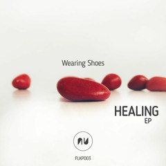 PREMIERE: Wearing Shoes - Healing (NJ Vox Mix) [Flankup]